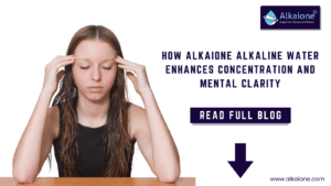 Alkaione Alkaline Water For Concentration | Alkaione Benefits