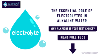 Essential Role of Electrolytes in Alkaline Water | Alkaione Benefits