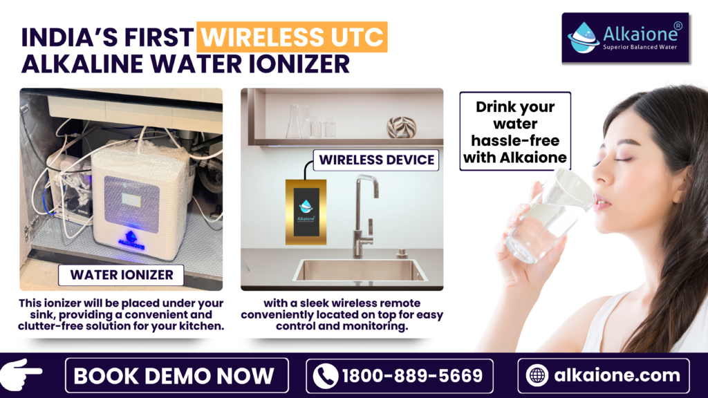 India’s First UTC Alkaline Water Ionizer-Alkaione Ultra Max IX