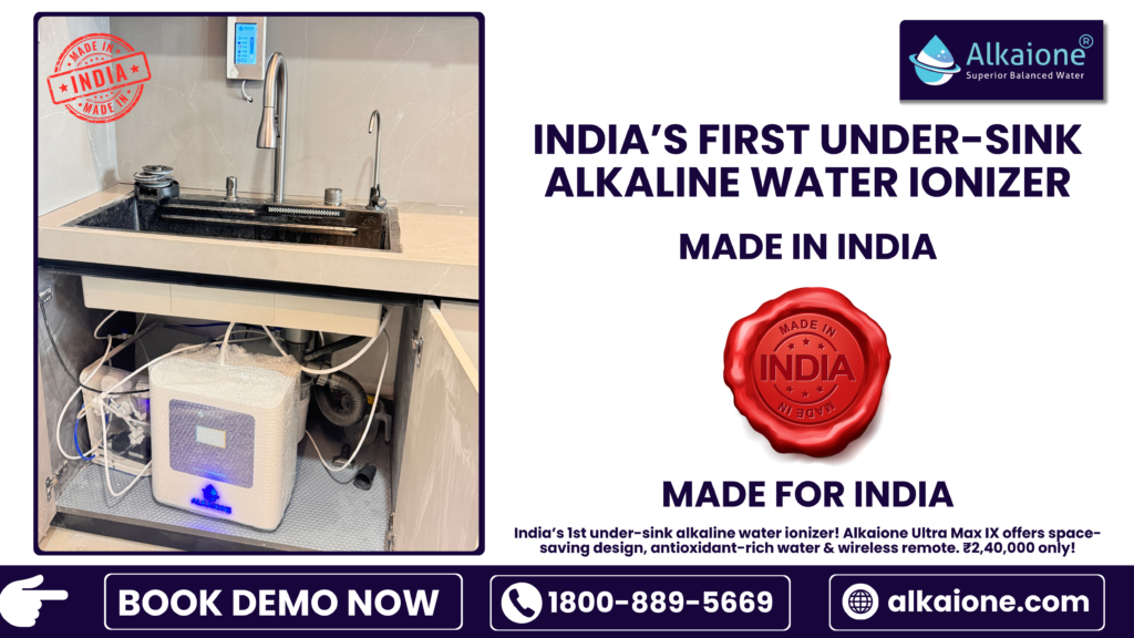 India’s First Under-Sink Alkaline Water Ionizer-Alkaione UltraMax IX